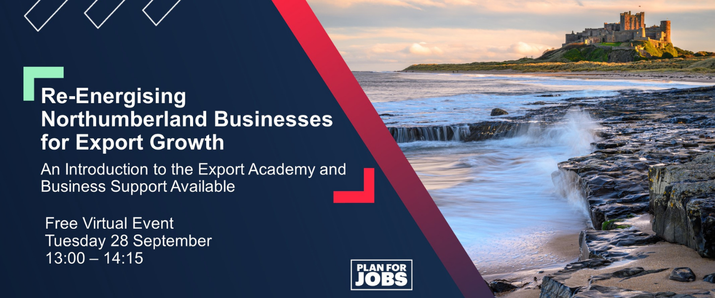 Re-Energising Northumberland Businesses for Export Growth